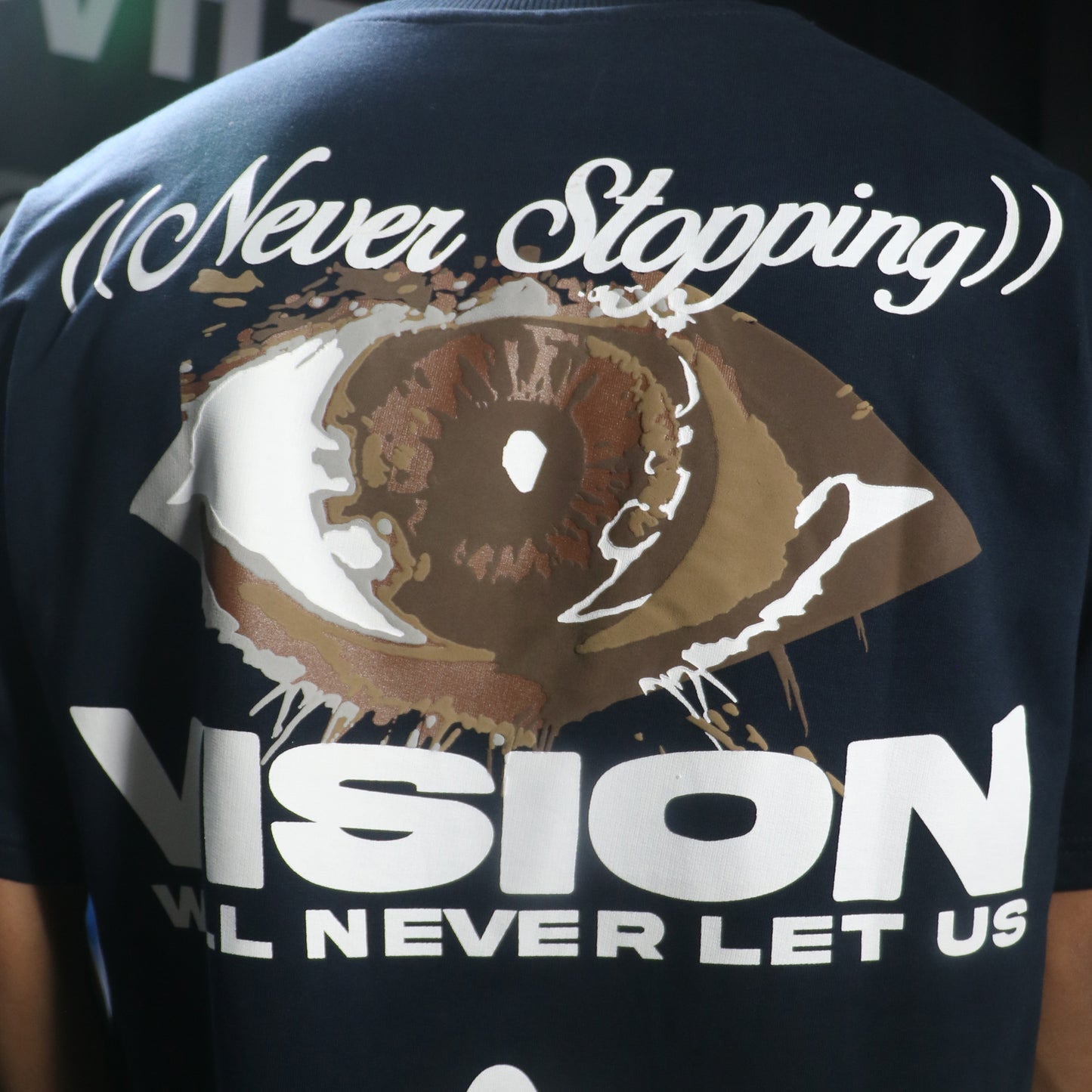 Vision Will Never Let Us Stop Tee