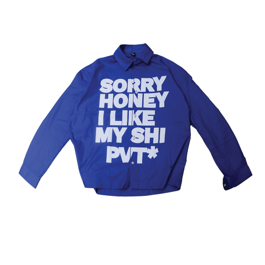 Sorry Honey I Like My Shi PVT Shirt