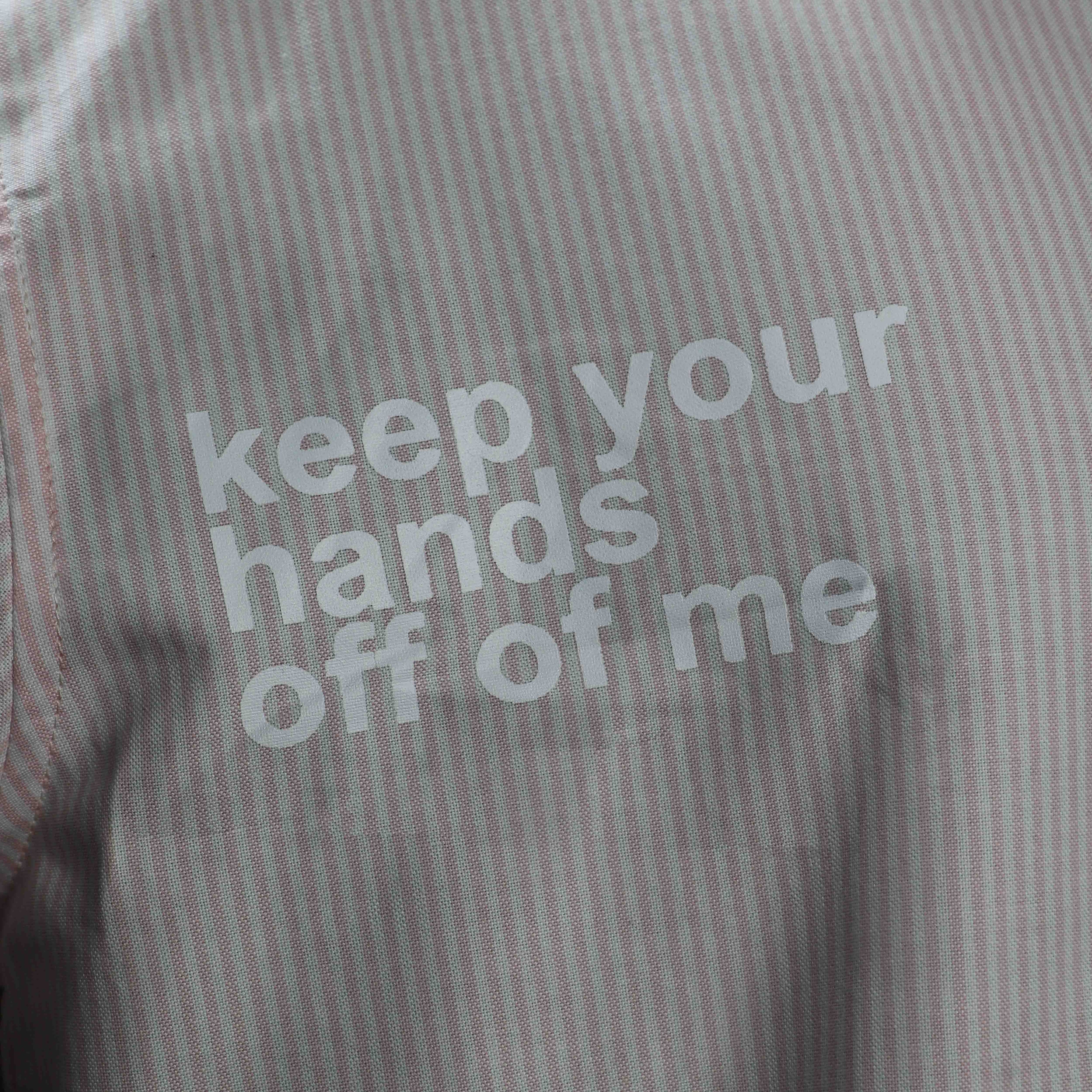 Keep Your Hands Off Me Shirt