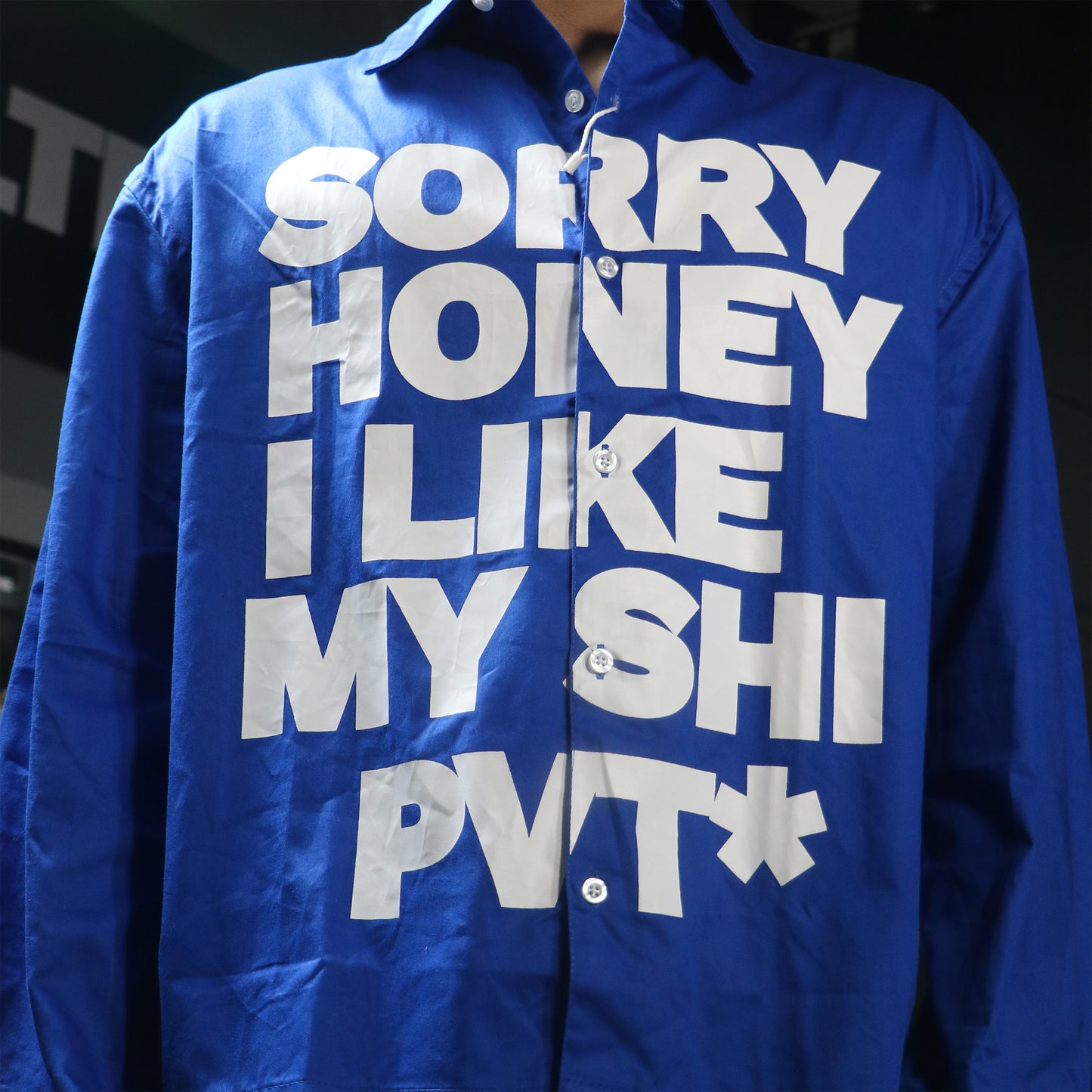 Sorry Honey I Like My Shi PVT Shirt
